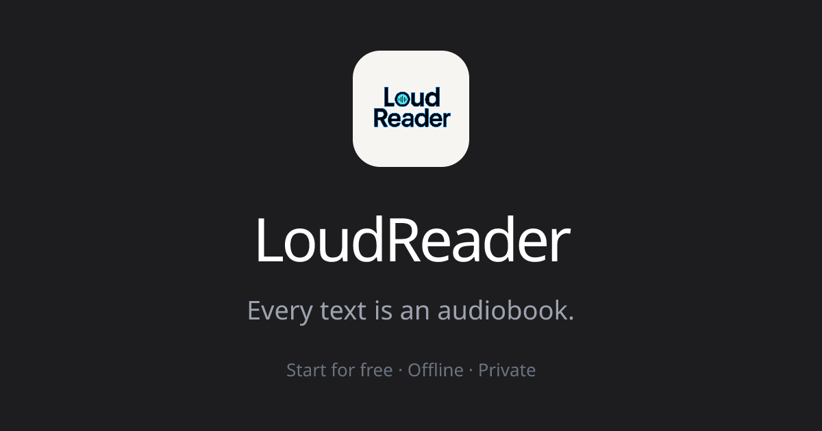 LoudReader - Every text is an audiobook.